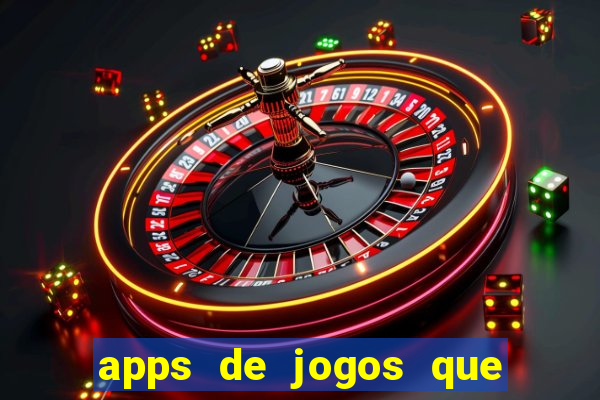 apps de jogos que pagam de verdade